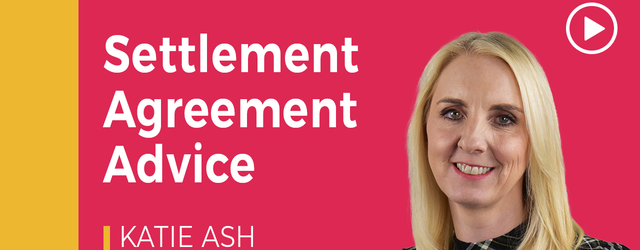 Employment Law - Katie Ash on Settlement Agreements
